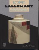 ROBERT LALLEMANT (1902-1954) - CÉRAMISTE ET DÉCORATEUR D\