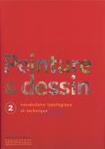 PEINTURE ET DESSIN. VOCABULAIRE TYPOLOGIQUE ET TECHNIQUE