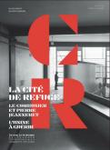 LA CITÉ DE REFUGE. LE CORBUSIER ET PIERRE JEANNERET. L\