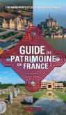LE GUIDE DU PATRIMOINE EN FRANCE. 2 500 MONUMENTS ET SITES OUVERTS AU PUBLIC