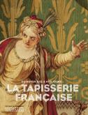LA TAPISSERIE FRANCAISE DU MOYEN AGE A NOS JOURS