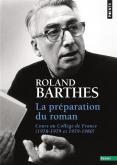 LA PRÉPARATION DU ROMAN. COURS AU COLLÈGE DE FRANCE (1978-1979 ET 1979-1980)