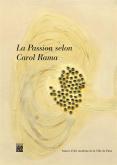 LA PASSION SELON CAROL RAMA