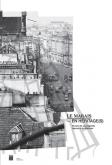 LE MARAIS EN HÉRITAGE(S) - 50 ANS DE SAUVEGARDE DEPUIS LA LOI MALRAUX