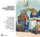 BALZAC & GRANDVILLE. UNE FANTAISIE MORDANTE