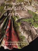 TEXTILES XVIIIEME - UNE FABRIQUE A REVES - PALAIS GALLIERA 2026