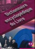 DICTIONNAIRE ENCYCLOPEDIQUE DU LIVRE TOME 3, N-Z