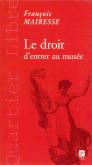 Le droit dentrer au musée.