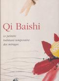 QI BAISHI - LE PEINTRE HABITANT TEMPORAIRE DES MIRAGES