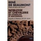NOBLESSE ET CHEVALERIE EN CHAROLAIS. ENQUÊTES ET FILIATIONS (IXE-XIE SIÈCLE)
