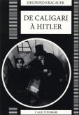 DE CALIGARI A HITLER - UNE HISTOIRE PSYCHOLOGIQUE DU CINEMA ALLEMAND