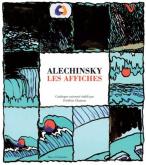 ALECHINSKY - LES AFFICHES. CATALOGUE RAISONNÉ