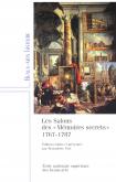 SALONS DES MEMOIRES SECRETS 1767-1787 (LES)