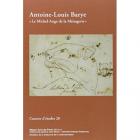 ANTOINE-LOUIS BARYE - LE MICHEL-ANGE DE LA MÉNAGERIE - CARNET D\