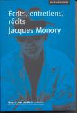 JACQUES MONORY - ÉCRITS, ENTRETIENS, RÉCITS