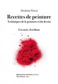 RECETTES DE PEINTURE. TECHNIQUES DE LA PEINTURE ET DU DESSIN