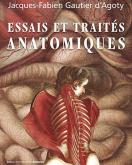 ESSAIS ET TRAITÉS ANATOMIQUES