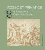 ROSSO ET PRIMATICE : RENAISSANCE A FONTAINEBLEAU - CARNET D\