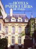 LES HOTELS PARTICULIERS DE PARIS DU MOYEN-AGE A LA BELLE EPOQUE