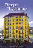 LA FRESQUE DES LYONNAIS%3B UN PATRIMOINE MIS EN SCENE