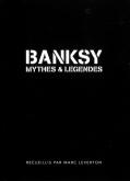 BANKSY,MYTHES & LÉGENDES