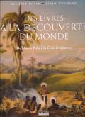 DES LIVRES A LA DECOUVERTE DU MONDE - DE MARCO POLO A LA CROISIERE JAUNE