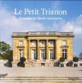 LE PETIT TRIANON - DOMAINE DE MARIE-ANTOINETTE