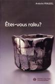 ETES-VOUS RAKU ?