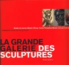 LA GRANDE GALERIE DES SCULPTURES