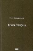 PIET MONDRIAN. ECRITS FRANCAIS
