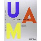 UAM, UNE AVENTURE MODERNE