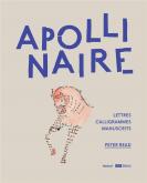 APOLLINAIRE. LETTRES, CALLIGRAMMES, MANUSCRITS