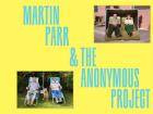 MARTIN PARR & THE ANONYMOUS PROJECT
