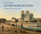 NOTRE-DAME DE PARIS. LA FABRIQUE D\