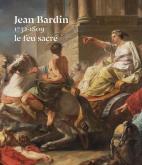 JEAN BARDIN (1732-1809). LE FEU SACRé