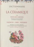 Dictionnaire de la céramique. Faïences - Grès - Poteries