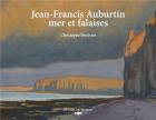 JEAN-FRANCIS AUBURTIN. MER ET FALAISES