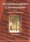 UN CHANTIER FLAMBOYANT ET SON RAYONNEMENT.GISORS ET LES EGLISES DU VEXIN FRANCAI