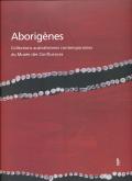 ABORIGÈNES. COLLECTIONS AUSTRALIENNES CONTEMPORAINES DU MUSÉE DES CONFLUENCES