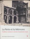 LA PERTE ET LA MÉMOIRE. VANDALISME, SENTIMENT ET CONSCIENCE DU PATRIMOINE À LYON