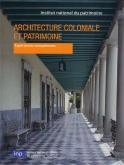 ARCHITECTURE COLONIALE ET PATRIMOINE II EXPERIENCES EUROPEENNES