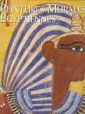 LES PEINTURES MURALES EGYPTIENNES