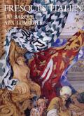 FRESQUES ITALIENNES DU BAROQUE AUX LUMIERES