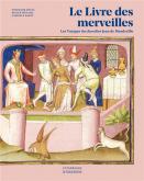 LE LIVRE DES MERVEILLES - LES VOYAGES DU CHEVALIER JEAN DE MANDEVILLE