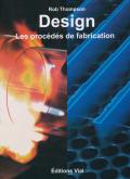 DESIGN,LES PROCÉDÉS DE FABRICATION