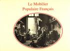 LE MOBILIER POPULAIRE FRANÇAIS