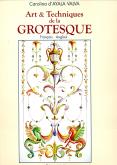 ART ET TECHNIQUES DE LA GROTESQUE