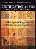 IDENTIFICATION DES BOIS. DESCRIPTION ET ESTHÉTIQUE