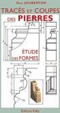 TRACÉS ET COUPES DES PIERRES. ÉTUDE DES FORMES
