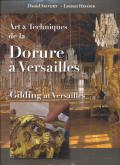 ART ET TECHNIQUE DE LA DORURE À VERSAILLES